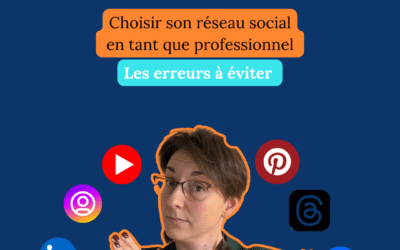 Choisir son réseau social en tant que professionnel : les erreurs à éviter