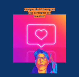 Pourquoi choisir Instagram pour son business en 2025 ?
