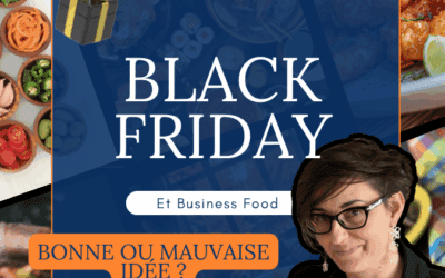 BlackFriday business food : bonne ou mauvaise idée ?