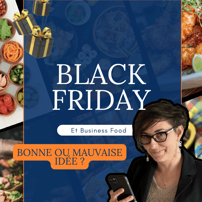 BlackFriday business food : bonne ou mauvaise idée ?